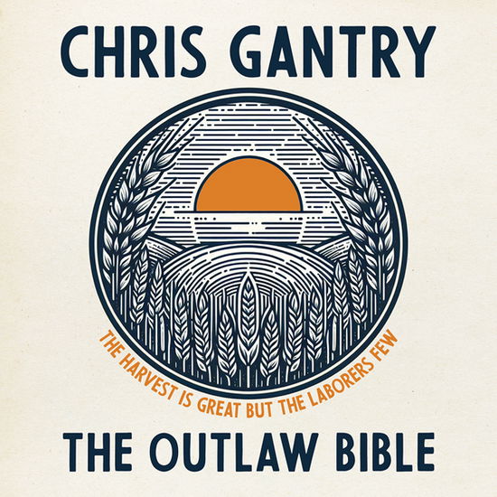 Chris Gantry · The Outlaw Bible (CD) (2024)