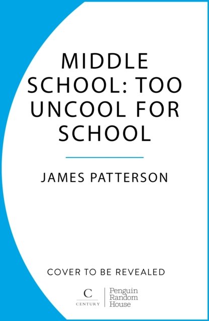 Cover for James Patterson · Middle School: Too Uncool for School - Middle School (Paperback Bog) (2025)