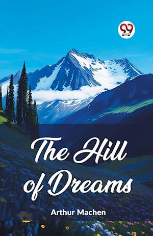 Cover for Arthur Machen · The Hill of Dreams (Edition2023) (Paperback Bog) (2024)
