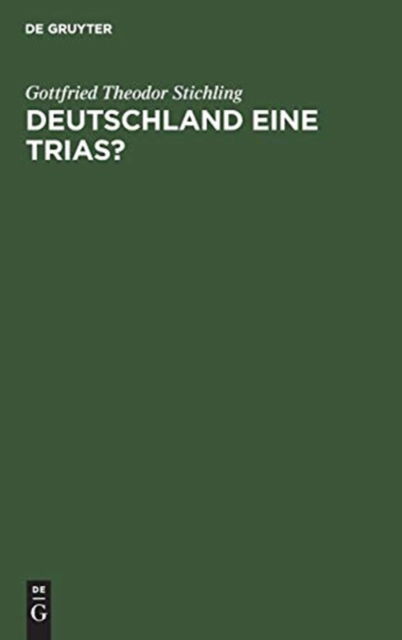 Cover for Gottfried Theodor Stichling · Deutschland eine Trias? (Book) (1901)