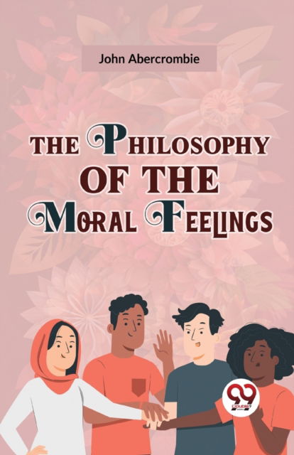 Cover for John Abercrombie · The Philosophy of the Moral Feelings (Taschenbuch) (2023)
