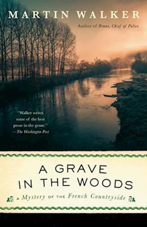 Cover for Martin Walker · A Grave In The Woods: A Bruno, Chief Of Police Novel (Bruno, Chief Of Police Ser (Book) (2025)