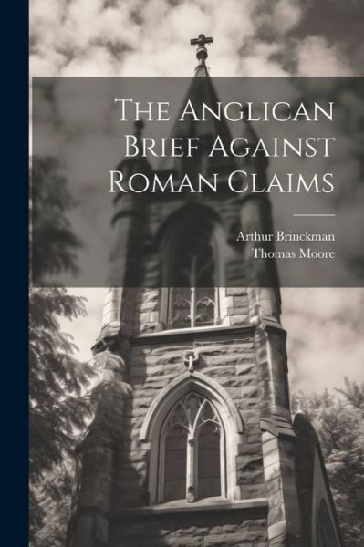 Cover for Thomas Moore · Anglican Brief Against Roman Claims (Bog) (2023)