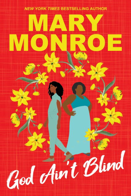 Cover for Mary Monroe · God Ain't Blind (Book) (2025)