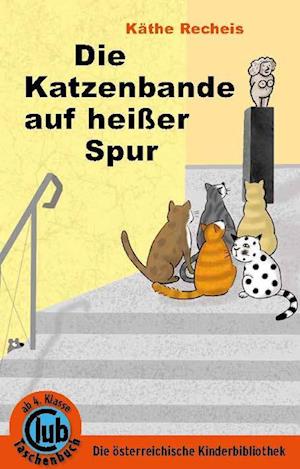 Cover for Käthe Recheis · Die Katzenbande auf heißer Spur (Book) (2025)