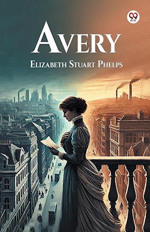 Cover for Elizabeth Stuart Phelps · Avery (Paperback Book) (2025)