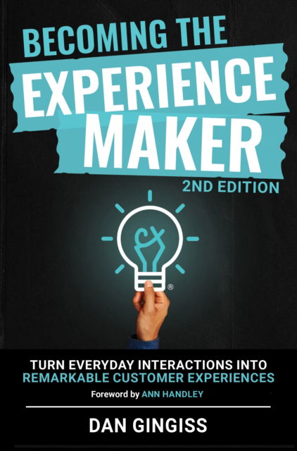 Cover for Dan Gingiss · Becoming The Experience Maker (2nd Edition): Turn Everyday Interactions into Remarkable Customer Experiences (Taschenbuch) [2nd edition] (2025)