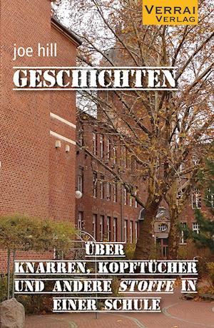 Cover for Joe Hill · Geschichten über Knarren, Kopftücher und andere Stoffe in einer Schule (Book) (2025)