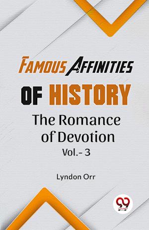 Cover for Lyndon Orr · Famous Affinities of History : The Romance of Devotion (Paperback Book) (2023)