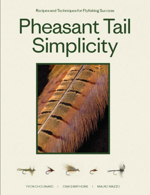 Cover for Yvon Chouinard · Pheasant Tail Simplicity: Recipes and Techniques for Successful Fly Fishing (Paperback Book) (2025)