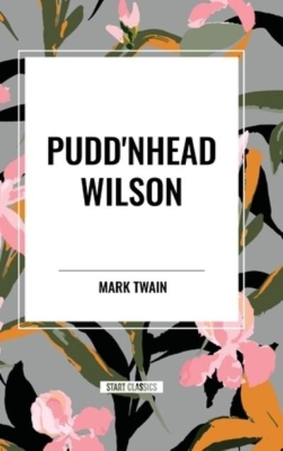 Cover for Mark Twain · Pudd'nhead Wilson (Gebundenes Buch) (2024)