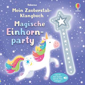 Cover for Mein Zauberstab-Klangbuch: Magische Einhornparty (Book) (2024)