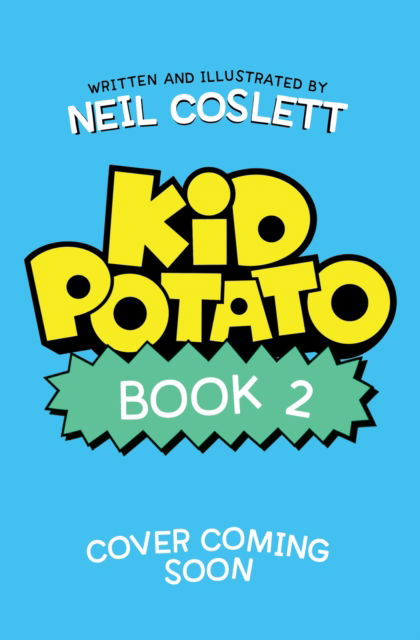 Cover for Neil Coslett · Kid Potato 2: Book 2 (Paperback Book) (2026)