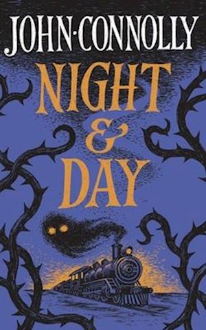 Cover for John Connolly · Night &amp; Day: Brilliant new supernatural short stories from the acclaimed author of The Book of Lost Things (Paperback Book) (2025)