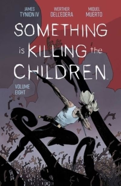 Cover for James Tynion IV · Something is Killing the Children Vol. 8 (Paperback Book) (2024)
