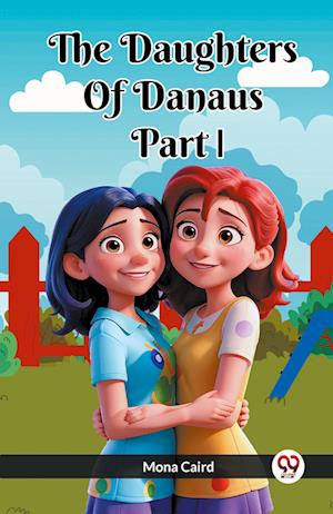 Cover for Mona Caird · The Daughters of Danaus Part I (Paperback Book) (2024)