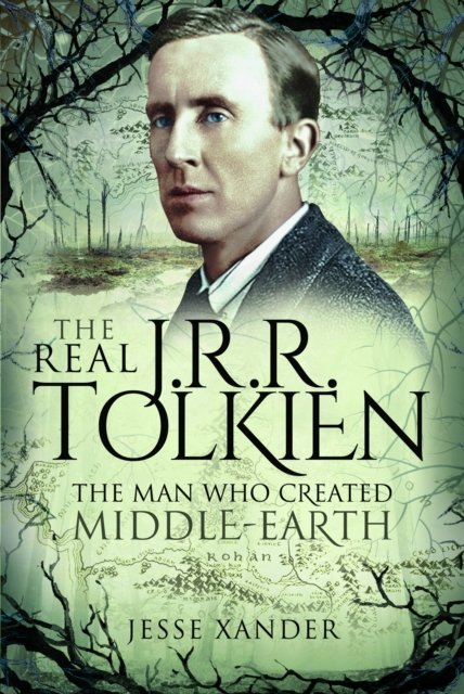 Cover for Jesse Xander · The Real JRR Tolkien: The Man Who Created Middle-Earth (Paperback Book) (2024)