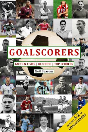 Cover for Neil Beacom · Goalscorers: Facts and Feats, Records, Top Scorers (Paperback Book) (2024)