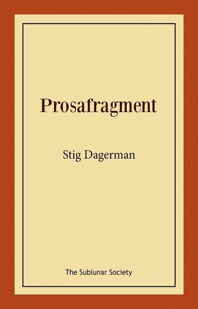 Cover for Stig Dagerman · Prosafragment (Book) (2025)