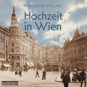 Cover for Marianne Philip · Hochzeit in Wien (Audiobook (CD)) (2023)