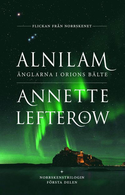 Cover for Annette Lefterow · Alnilam : Änglarna i Orions bälte (Hardcover bog)