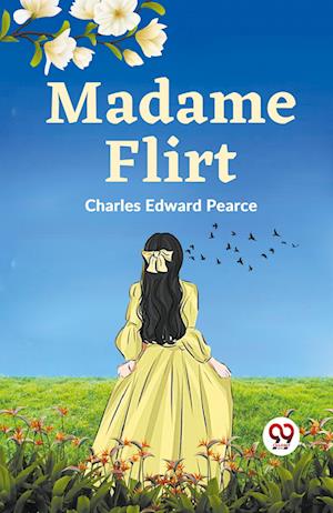 Cover for Charles Edward Pearce · Madame Flirt (Paperback Book) (2023)