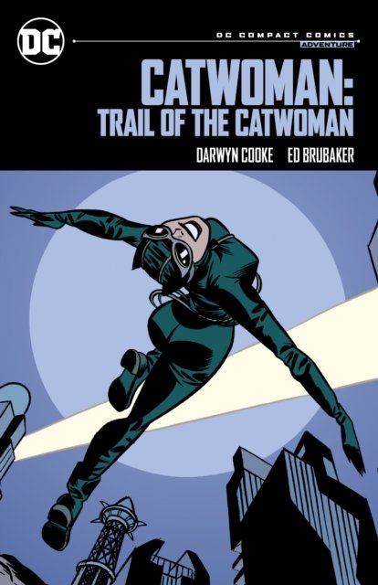 Cover for Ed Brubaker · Catwoman: Trail of the Catwoman: DC Compact Comics Edition (Taschenbuch) (2024)