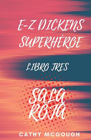 Cover for Cathy McGough · E-Z Dickens Superhéroe Libro Tres (Buch) (2024)