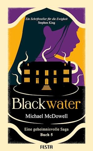 Cover for Michael McDowell · BLACKWATER - Eine geheimnisvolle Saga - Buch 5 (Book) (2024)