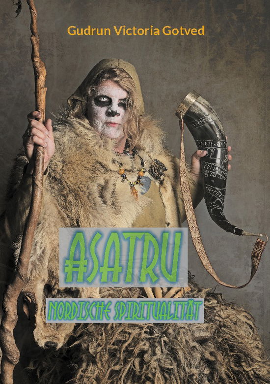 Cover for Gudrun Victoria Gotved · Asatru (Paperback Book) [1º edição] (2025)