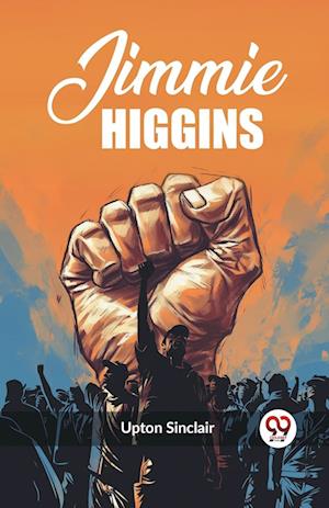 Cover for Upton Sinclair · Jimmie Higgins (Edition2023) (Paperback Book) (2024)
