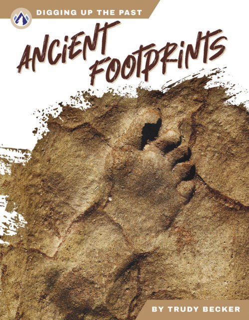 Ancient Footprints - Trudy Becker - Books - Apex - 9798892505291 - August 1, 2025