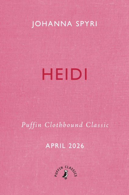 Cover for Johanna Spyri · Heidi - Puffin Clothbound Classics (Hardcover Book) (2026)