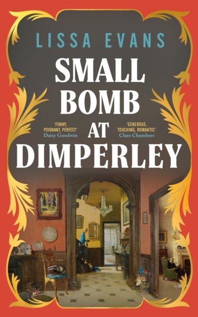 Cover for Lissa Evans · Small Bomb At Dimperley (Hardcover bog) (2024)