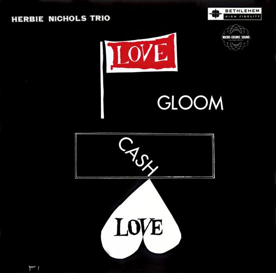 Love. Gloom. Cash. Love <limited> - Herbie Nichols - Music -  - 4526180699293 - May 29, 2024