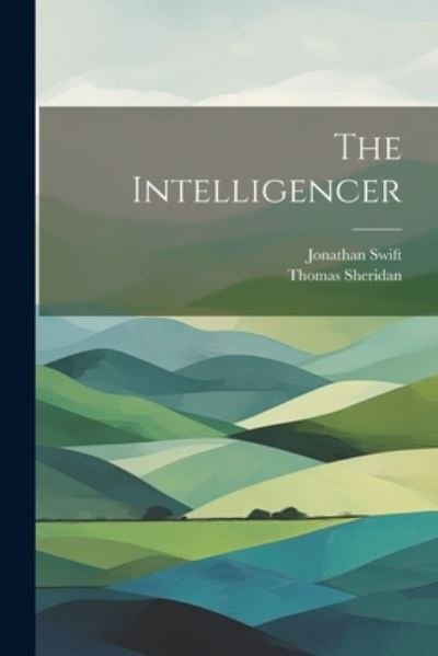 Cover for Jonathan Swift · Intelligencer (Book) (2023)