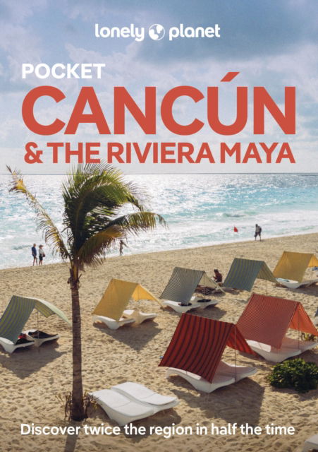 Cover for Lonely Planet · Lonely Planet Pocket Cancun &amp; the Riviera Maya - Pocket Guide (Paperback Book) [2nd edition] (2025)