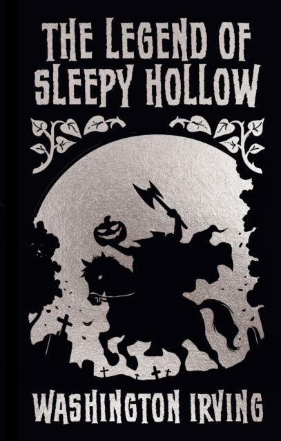 Cover for Washington Irving · The Legend of Sleepy Hollow and Other Stories: Gilded Pocket Edition - Arcturus Ornate Classics (Hardcover Book) (2025)