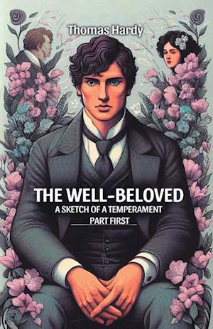 Cover for Thomas Hardy · The Well-BelovedA Sketch of a Temperament Part First (Edition2024) (Paperback Book) (2024)