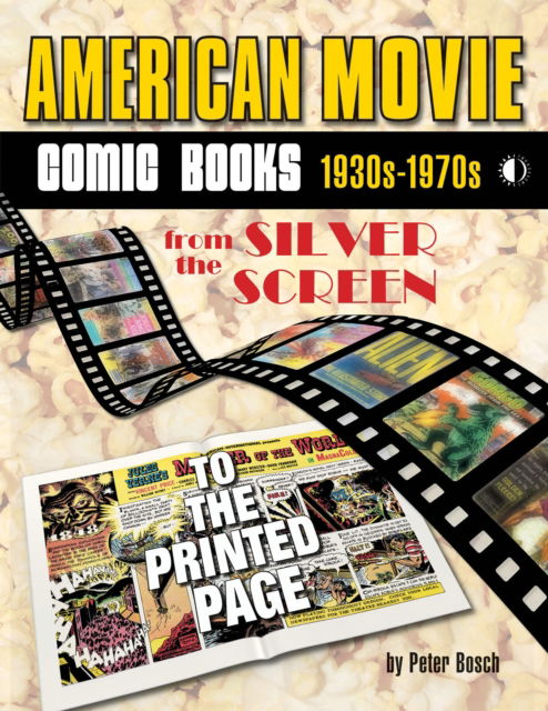 Cover for Jonathan Case · American Movie Comic Books: From the Silver Screen to the Printed Page (Paperback Book) (2025)