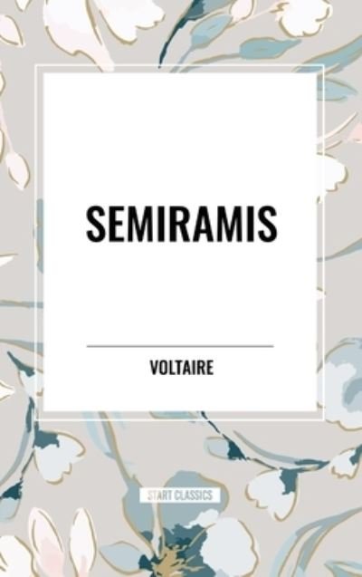 Cover for Voltaire · Semiramis (Hardcover bog) (2024)