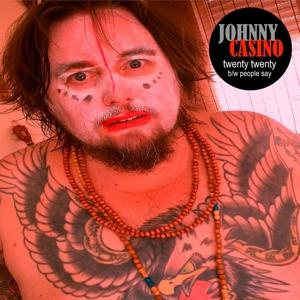 Cover for Johnny Casino · Twenty Twenty / People Say (7&quot;) (2021)