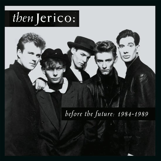 Cover for Then Jerico · Before the Future: 1984-1989 (CD) (2024)