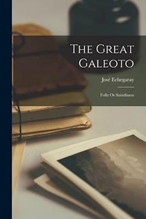 Great Galeoto - José Echegaray - Bücher - Creative Media Partners, LLC - 9781016542296 - 27. Oktober 2022