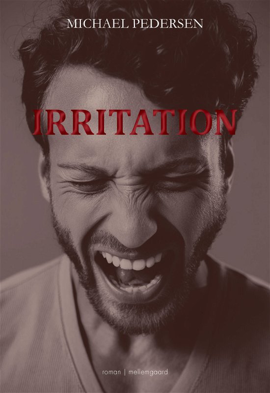 Cover for Michael Pedersen · Irritation (Sewn Spine Book) [1º edição] (2024)
