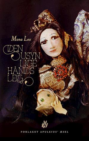 Cover for Mona Leo; Mona Leo; Mona Leo · Den usynlige hånds leg (Paperback Book) [1st edition] (2021)