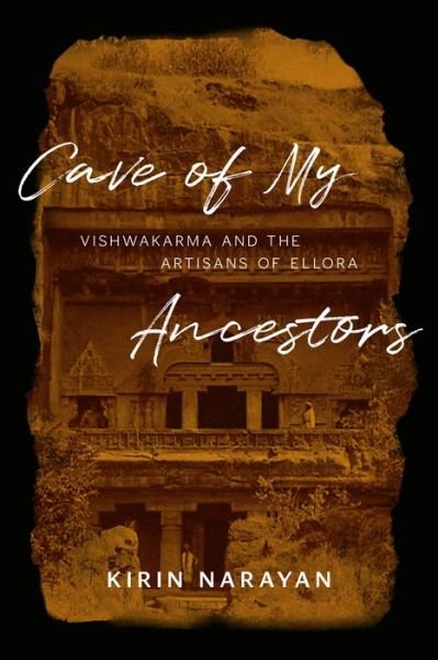 Cover for Kirin Narayan · Cave of My Ancestors: Vishwakarma and the Artisans of Ellora (Paperback Book) (2024)