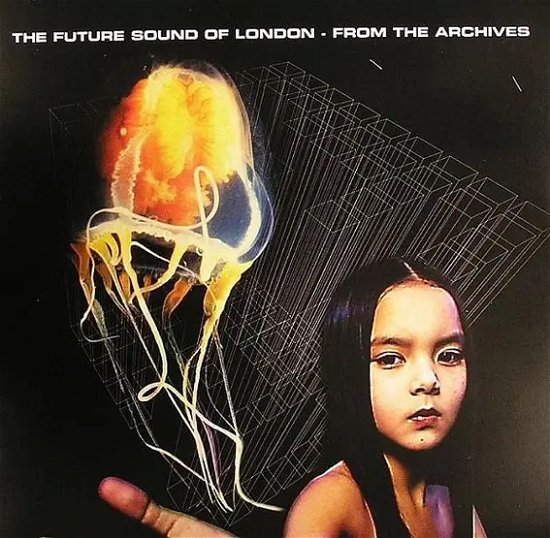 Cover for Future Sound of London · From the Archives (LP) (2024)