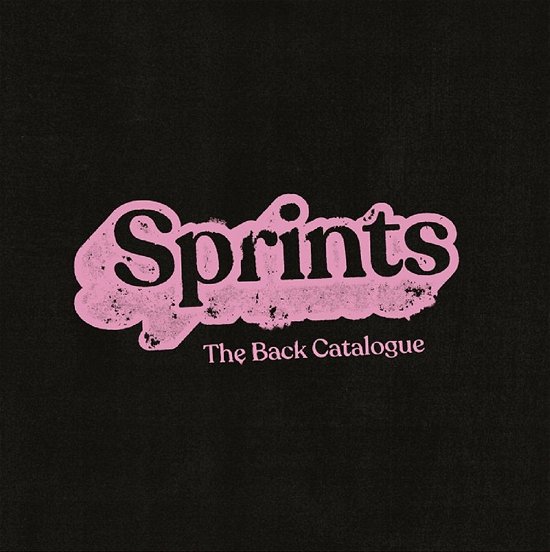 Cover for Sprints · The Back Catalogue (LP) (2024)