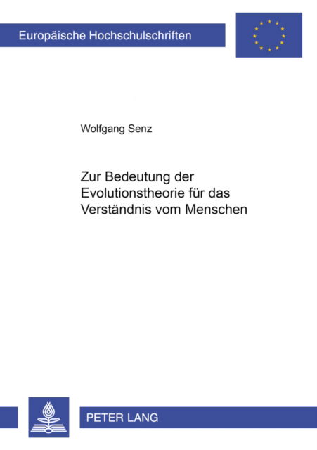 Cover for Senz Wolfgang Senz · Zur Bedeutung der Evolutionstheorie fuer das Verstaendnis vom Menschen (Paperback Book) (2002)
